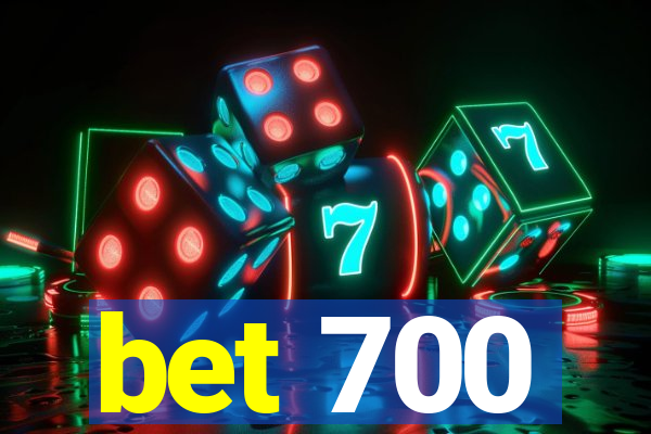 bet 700